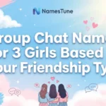 group chat names for 3 girls
